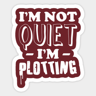 I'm not quiet Sticker